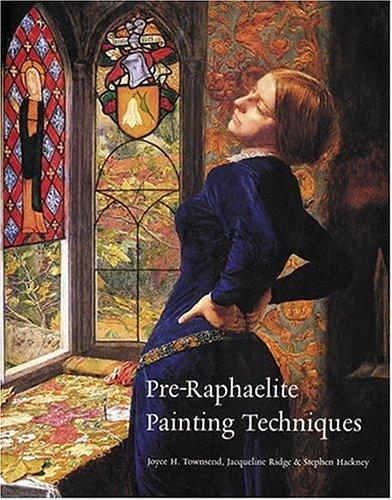 Cover for Pre-Raphaelite Painting Techniques