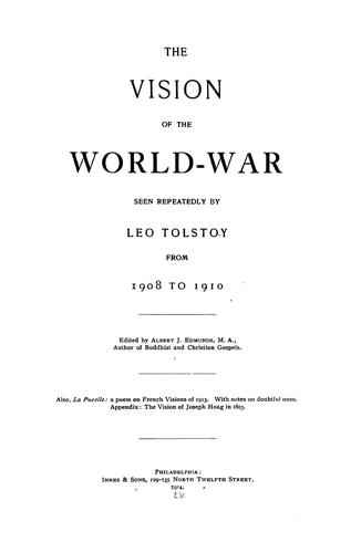 Cover for The vision of the world-war seen repeatedly by Leo Tolstoy from 1908 to 1910
