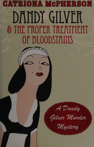 Cover for Dandy Gilver and the proper treatment of bloodstains