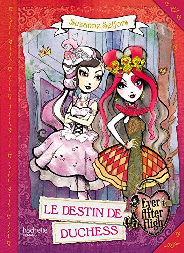 Cover for Ever After High - Le Destin de Duchess