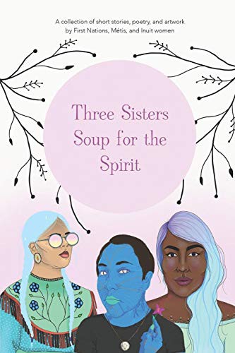 Cover for Three Sisters Soup for the Spirit