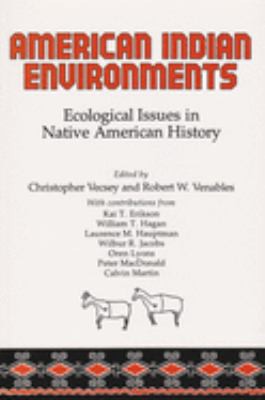 Cover for American Indian Environments: Ecological Issues in Native American History
