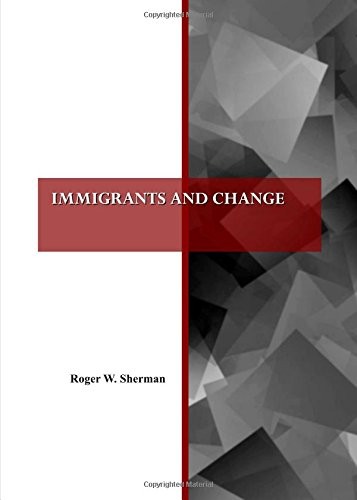 Cover for Immigrants and change