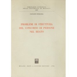 Cover for Problemi di struttura del concorso di persone nel reato
