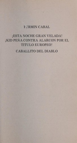Cover for Esta noche gran velada! Kid Peña contra Alarcón por el título europeo! ; Caballito del diablo