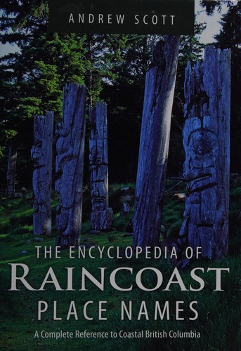Cover for Encyclopedia of Raincoast Place Names