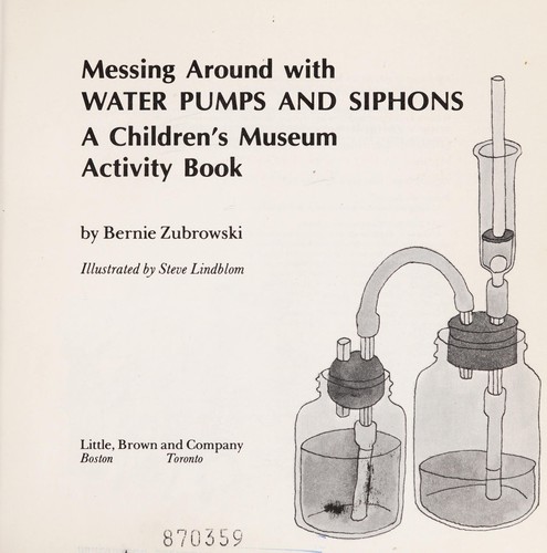 Cover for Messing Around With Water Pumps and Siphon (Children's Museum Activity Book.)