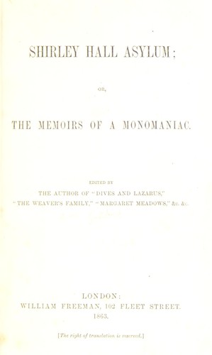 Cover for Shirley Hall Asylum, or, The memoirs of a monomaniac