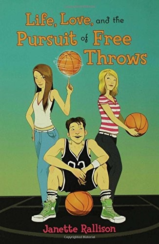 Cover for Life, Love, and the Pursuit of Free Throws