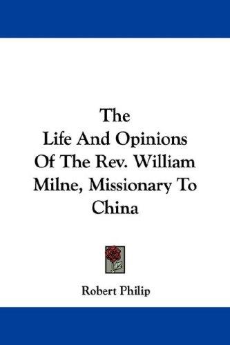 Cover for The Life And Opinions Of The Rev. William Milne, Missionary To China