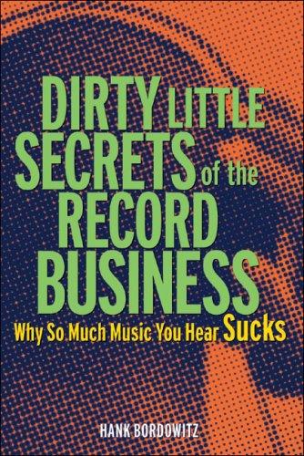 Cover for Dirty Little Secrets of the Record Business