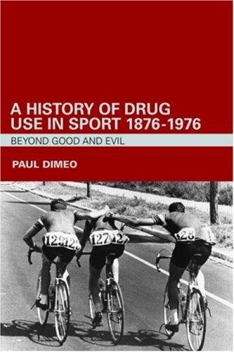 Cover for A History of Drug Use in Sport: 18761976