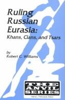 Cover for Ruling Russian Eurasia, Khans, Clans, and Tsars