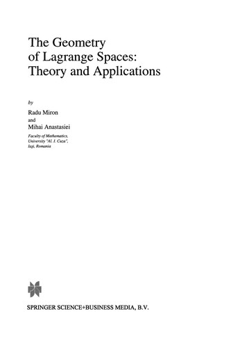 Cover for The Geometry of Lagrange Spaces: Theory and Applications