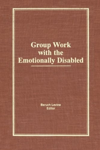 Cover for Group Work With the Emotionally Disabled