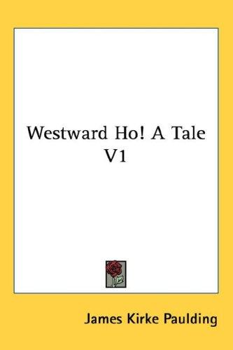 Cover for Westward Ho! A Tale V1