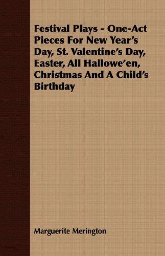 Cover for Festival Plays - One-Act Pieces For New Year's Day, St. Valentine's Day, Easter, All Hallowe'en, Christmas And A Child's Birthday