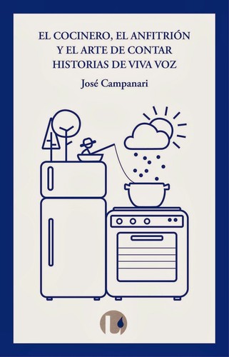 Cover for El anfitrión, el cocinero y el arte de contar historias de viva voz