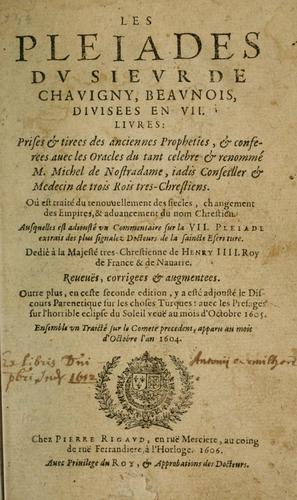 Cover for Les Pléiades du sieur de Chavigny, beaunois, divisées en VII livres --