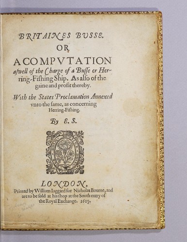 Cover for Britaines busse. Or A computation aswell of the charge of a busse or herring-fishing ship. As also of the gaine and profit thereby