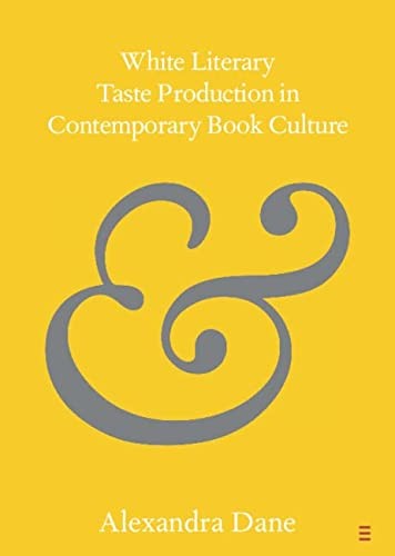 Cover for White Literary Taste Production in Contemporary Book Culture