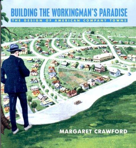 Cover for Building the Workingman's Paradise