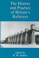 Cover for The History and Practice of Britain's Railways
