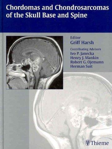 Cover for Chordomas and Chondrosarcomas of the Skull Base and Spine