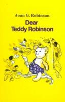 Cover for Dear Teddy Robinson (Galaxy Children's Large Print Books)