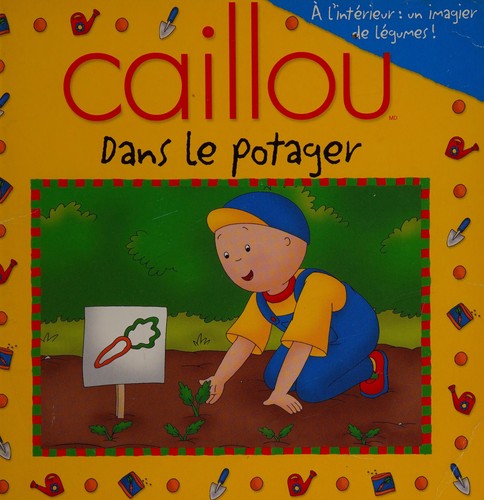Cover for Caillou dans le potager