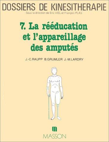 Cover for La Rééducation et láppareillage des amputés