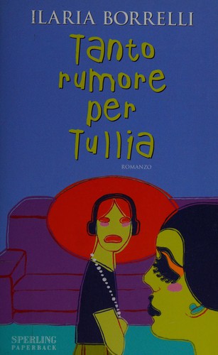 Cover for Tanto rumore per Tullia