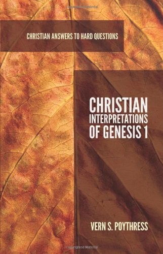 Cover for Christian Interpretations of Genesis 1 (Christian Answers to Hard Questions) (Apologia)
