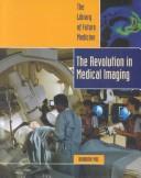 Cover for The Revolution in Medical Imaging (Library of Medicine of the Future)