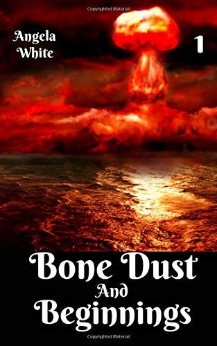 Cover for Bone Dust and Beginnings : Alexa's Travels