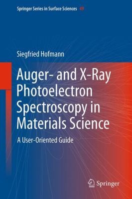 Cover for Auger And Xray Photoelectron Spectroscopy In Materials Science A Useroriented Guide