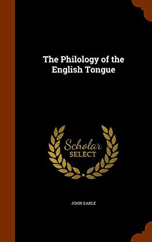 Cover for The Philology of the English Tongue