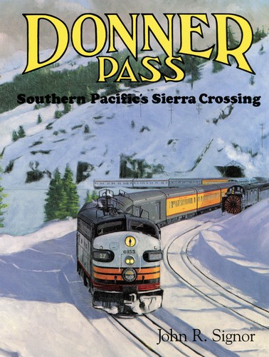 Cover for Donner Pass: Southern Pacific's Sierra Crossing
