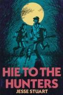 Cover for Hie to the hunters