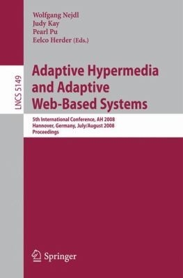 Cover for Adaptive Hypermedia and Adaptive WebBased Systems
            
                Lecture Notes in Computer Science
