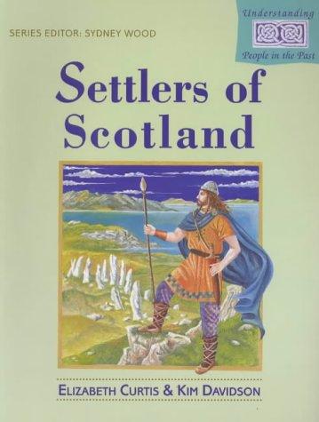 Cover for Settlers of Scotland (Understanding People in the Past)