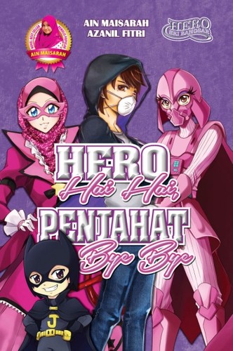 Cover for Hero Hai Hai Penjahat Bye Bye