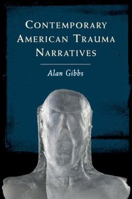 Cover for Contemporary American Trauma Narratives