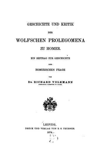 Cover for Geschichte und Kritik der wolfschen Prolegomena zu Homer: Ein Beitrag zur Geschichte der ...