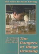 Cover for Everything You Need to Know About the Dangers of Binge Drinking