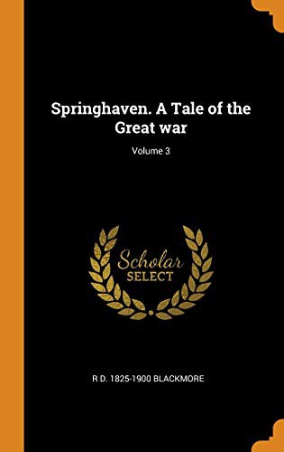 Cover for Springhaven. a Tale of the Great War; Volume 3