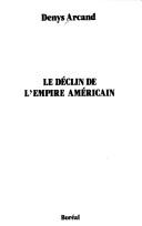Cover for Le déclin de l'empire américain.
