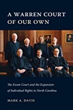 Cover for A Warren Court of Our Own: The Exum Court and the Expansion of Individual Rights in North Carolina