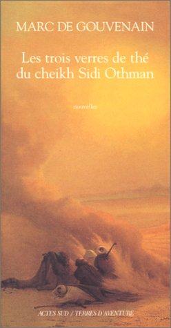 Cover for Les trois verres de thé du cheikh Sidi Othman