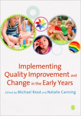 Cover for Implementing Quality Improvement And Change In The Early Years